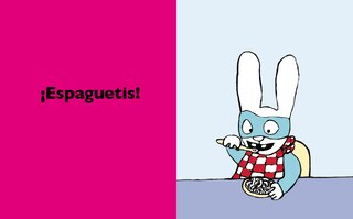 Aper&ccedil;u du contenu_Sim&oacute;n. &iexcl;quiero Espaguetis!:/ I Want Spaguetti!