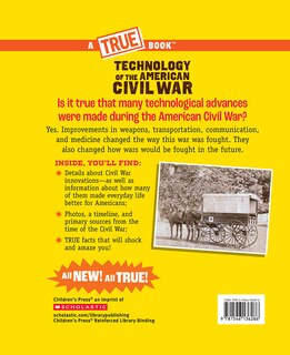 Back cover_Technology of the American Civil War (A True Book: Exploring the Civil War)