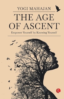 Aper&ccedil;u du contenu_THE AGE OF ASCENT: Empower Yourself by Knowing Yourself