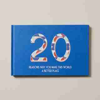 20 REASONS WHY YOU MAKE THE WORLD A BETTER PLACE BOOK